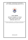 Giáo trình Nghiệp vụ lữ hành (Nghề: Hướng dẫn du lịch - Trung cấp) - Trường Trung cấp Công nghệ và Du lịch Hà Nội