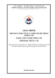 Giáo trình Phân tích và thiết kế hệ thống thông tin (Nghề: Công nghệ thông tin - Trung cấp) - Trường Trung cấp Công nghệ và Du lịch Hà Nội