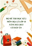 Bộ đề thi học kì 2 môn Địa lí lớp 10 năm 2022-2023 có đáp án
