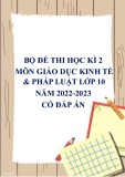 Bộ đề thi học kì 2 môn GDKT-PL lớp 10 năm 2022-2023 có đáp án