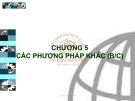 Bài giảng Kinh tế kỹ thuật - Chương 5: Các phương pháp khác (B/C)