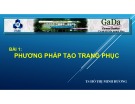 Bài giảng Công nghệ may 2: Bài 1 - TS. Hồ Thị Minh Hương