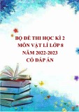 Bộ đề thi học kì 2 môn Vật lí lớp 8 năm 2022-2023 có đáp án