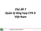 Bài giảng Quản lý tổng hợp chất thải rắn: Chủ đề 7 - Quản lý tổng hợp chất thải rắn ở Việt Nam