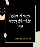 Bài giảng Ứng dụng sinh học phân tử trong bệnh lý nhiễm trùng - TS.BS. Huỳnh Minh Tuấn