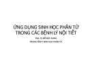 Bài giảng Ứng dụng sinh học phân tử trong các bệnh lý nội tiết - PGS. TS. Đỗ Đức Minh