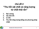 Bài giảng Quản lý tổng hợp chất thải rắn: Chủ đề 4 - Thu hồi vật chất và năng lượng từ chất thải rắn