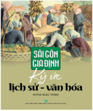 Ký ức lịch sử - Văn hóa về Sài Gòn - Gia Định: Phần 1