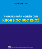 Lý luận và phương pháp nghiên cứu khoa học sức khoẻ: Phần 1