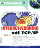 Giao thức TCP/IP và Internetworking (Tập 2): Phần 1