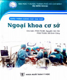 Giáo trình giảng dạy đại học Ngoại khoa cơ sở: Phần 1