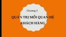 Bài giảng Marketing dịch vụ: Chương 5 - Quản trị mối quan hệ khách hàng