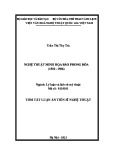 Tóm tắt Luận án Tiến sĩ Nghệ thuật: Nghệ thuật minh họa báo Phong Hóa (1932-1936)