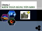 Bài giảng Kiểm toán báo cáo tài chính 1: Chương 3 - Kiểm toán hàng tồn kho