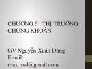 Bài giảng Tiền tệ, ngân hàng và thị trường tài chính 2: Chương 5 - Nguyễn Xuân Dũng