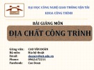 Bài giảng Địa chất công trình: Chương 1.1 - Cao Văn Đoàn