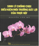 Môi trường bất lợi của thực vật và những điều kiện sinh lý chống chịu: Phần 1