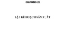 Bài giảng Tổ chức sản xuất cơ khí: Chương 22 - TS. Nguyễn Văn Tình