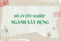 BST Đồ án tốt nghiệp ngành Xây dựng hay nhất